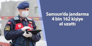 Samsun’da jandarma 4 bin 162 kişiye el uzattı