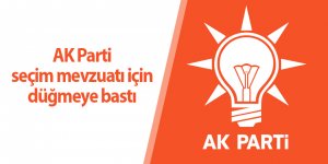 AK Parti seçim mevzuatı için düğmeye bastı