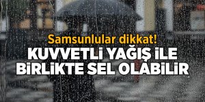 Meteoroloji’den kritik uyarı