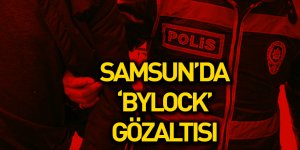 Samsun'da Bylock gözaltısı