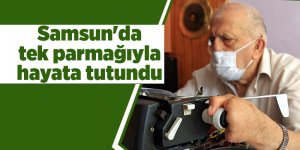 Samsun'da 38 yıldır tek parmağıyla ile ekmeğini kazanıyor