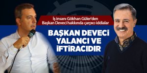 İş insanı Gökhan Güler'den Başkan Deveci hakkında çarpıcı iddialar - samsun haber
