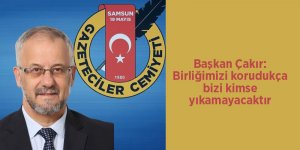 Başkan Çakır: Birliğimizi korudukça bizi kimse yıkamayacaktır - samsun haber
