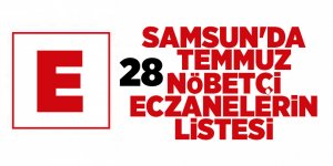 Samsun'da 28 Temmuz nöbetçi eczaneler - samsun haber