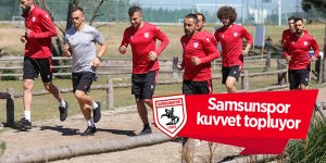 Samsunspor kuvvet topluyor - samsun haber
