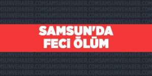 Elektrik direğinden düşen kişi öldü - samsun haber