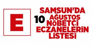 Samsun'da 10 Ağustos nöbetçi eczaneler - samsun haber