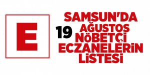 Samsun'da 19 Ağustos nöbetçi eczaneler - samsun haber