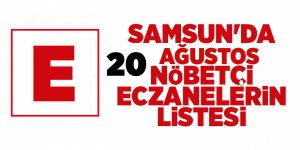 Samsun'da 20 Ağustos nöbetçi eczaneler - samsun haber