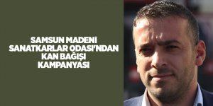 Samsun Madeni Sanatkarlar Odası'ndan kan bağışı kampanyası - samsun haber