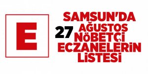 Samsun'da 27 Ağustos nöbetçi eczaneler - samsun haber