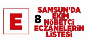 Samsun'da 8 Ekim nöbetçi eczaneler - samsun haber