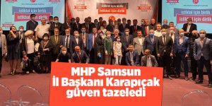 MHP Samsun İl Başkanı Karapıçak güven tazeledi - samsun haber