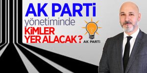 AK Parti yönetiminde kimler yer alacak?