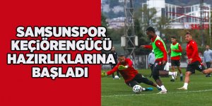 Samsunspor Keçiörengücü hazırlıklarına başladı - samsun haber
