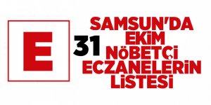 Samsun'da 31 Ekim nöbetçi eczaneler - samsun haber