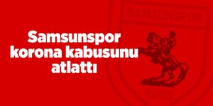 Samsunspor’da tüm futbolcuların korona testi negatife döndü - samsun haber