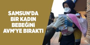 Samsun'da AVM'de terk edilmiş bebek bulundu - samsun haber