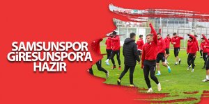 Samsunspor Giresunspor'a hazır - samsun haber