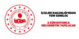 İçişleri Bakanlığı'ndan yeni genelge - samsun haber