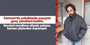 Samsun'da sokaklarda yaşayan genç yürekleri burktu - samsun haber