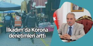İlkadım'da Korona denetimleri arttı - samsun haber