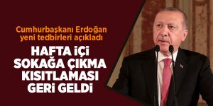 Cumhurbaşkanı Erdoğan yeni tedbirleri açıkladı