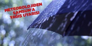 Samsunlular dikkat! Meteorolojiden yağış uyarısı - samsun haber