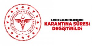 Sağlık Bakanlığı açıkladı: Karantina süresi değiştirildi - samsun haber
