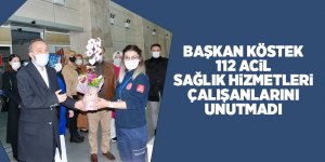 Başkan Köstek 112 Acil Sağlık Hizmetleri çalışanlarını unutmadı - samsun haber