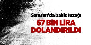 Samsun'da bahis tuzağı - samsun haber