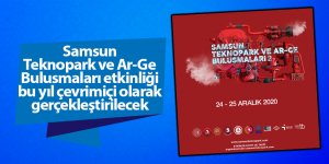 Samsun Teknopark ve Ar-Ge Bulusmaları etkinliği bu yıl çevrimiçi olarak gerçekleştirilecek