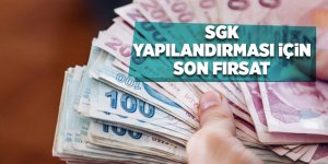 SGK yapılandırması için son fırsat - samsun haber