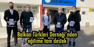 Balkan Türkleri Derneği’nden eğitime tam destek