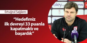 Ertuğrul Sağlam: “Hedefimiz ilk devreyi 33 puanla kapatmaktı ve başardık” - samsun haber