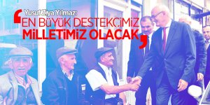 Yılmaz: ‘ En büyük destekçimiz milletimiz olacak’