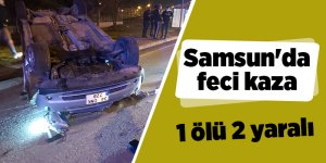 Otomobil takla attı 1 kişi hayatını kaybetti - samsun haber