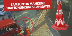 Samsun'da mahkeme trafik hunisini silah saydı - samsun haber