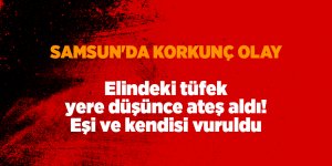 Elindeki tüfek yere düşünce ateş aldı! Eşi ve kendisi vuruldu - samsun haber