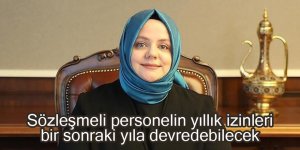 Sözleşmeli personelin yıllık izinleri bir sonraki yıla devredebilecek - samsun haber