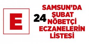 Samsun'da 24 Şubat nöbetçi eczaneler - samsun haber