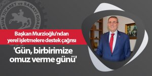 Başkan Murzioğlu'ndan yerel işletmelere destek çağrısı - samsun haber