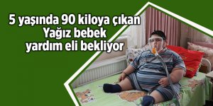 5 yaşında 90 kiloya çıkan Yağız bebek yardım eli bekliyor - samsun haber