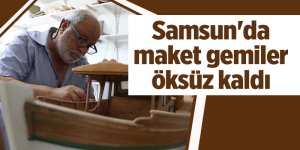 Samsun'da maket gemiler öksüz kaldı - samsun haber