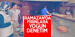 Ramazan’da fırınlara yoğun denetim