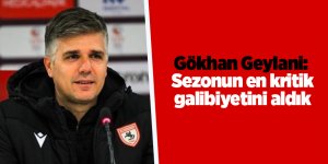 Gökhan Geylani:  Sezonun en kritik galibiyetini aldık - samsun haber