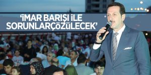 “Tok, İmar Barışı İle Sorunlar Çözülecek”