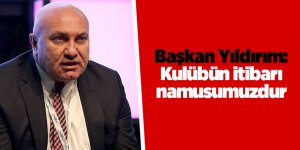 Başkan Yıldırım: Kulübün itibarı namusumuzdur - samsun haber