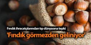 Fındık ihracatçılarından tıp dünyasına tepki - samsun haber