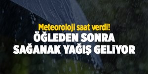 Meteoroloji saat verdi! Öğleden sonra sağanak yağış geliyor - samsun haber